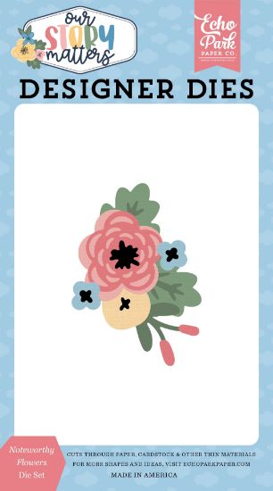 Picture of Echo Park Dies-Note Worthy Flowers, Our Story Matters