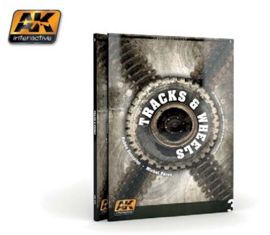 Picture of AK Interactive Tracks & Wheels Guide Book -- How to Model Book