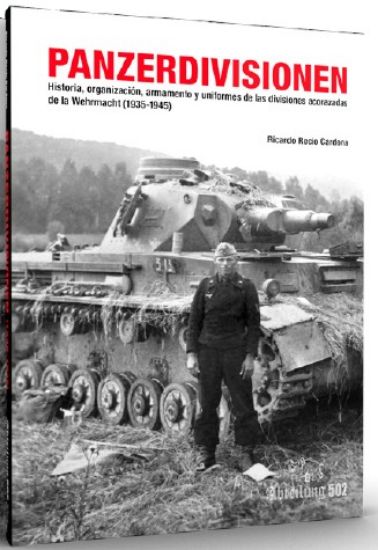 Picture of Panzerdivisionen 1935-1945 History, Organization, Equipment, Weaponry & Uniforms of the Wehrmacht Armoured Division Book