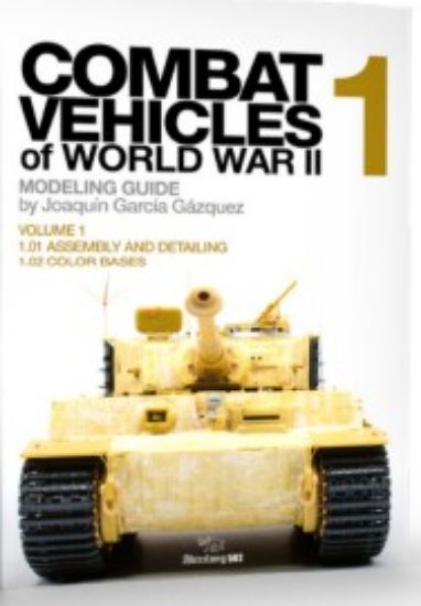 Picture of Combat Vehicles of WWII Vol.1: Assembly, Detailing, Color Bases Book (Semi-Hardback)
