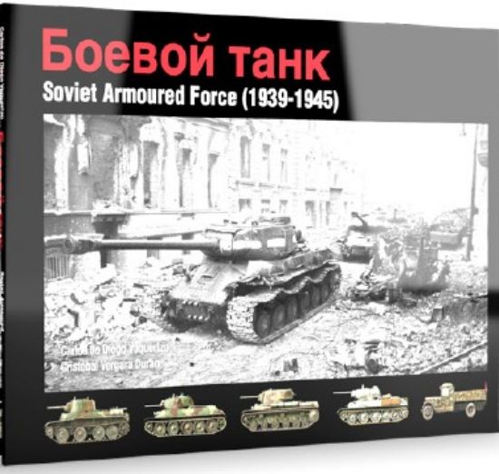 Picture of Soviet Armoured Force 1939-1945 Book (Hardback)
