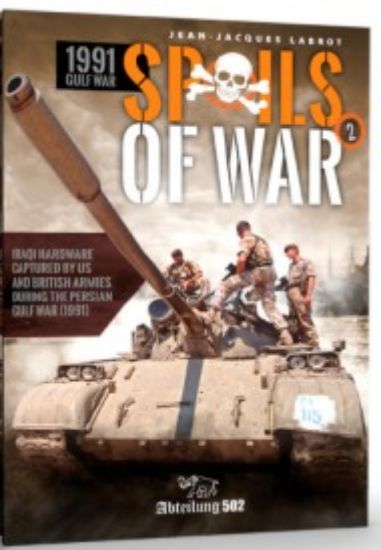 Picture of Spoils of War 1991 Gulf War Vol.2: Iraqi Hardware Captured by US & British Armies Book